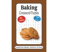 Baking Crossword Puzzles: Crossword Puzzles with Easy to Read Print about Baking, Ingredients, Ideas and More | 6x9 inches, 120 Pages | 50+ Puzzles ... Gifts for Vacations, Holidays and Relaxation