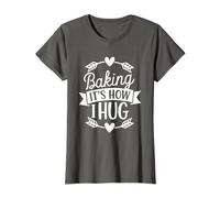 Baking It's How I Hug Funny Baker per chef amanti della pasticceria Maglietta