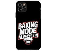 BAKING MODE ALWAYS ON - per amanti della pasticceria Custodia per iPhone 11 Pro Max
