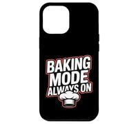 BAKING MODE ALWAYS ON - per amanti della pasticceria Custodia per iPhone 12 Pro Max