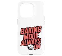 BAKING MODE ALWAYS ON - per amanti della pasticceria Custodia per iPhone 15 Pro