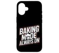 BAKING MODE ALWAYS ON - per amanti della pasticceria Custodia per iPhone 16