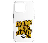BAKING MODE ALWAYS ON - per amanti della pasticceria Custodia per iPhone 16 Pro
