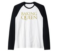 Baking Queen Cake Cookies Pastry Chef Chocolate Cake Bakers Maglia con Maniche Raglan
