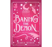 Baking the Demon: A Spicy Paranormal Romance