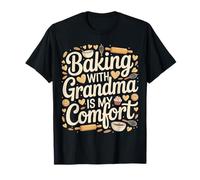 Baking with Grandma Is My Comfort Cucina Sana - Maglietta