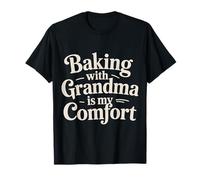 Baking with Grandma Is My Comfort Cucina Sana - Maglietta