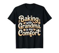 Baking with Grandma Is My Comfort Cucina Sana - Maglietta