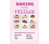 Baking Word Puzzles: Brain Boosting and Relaxing Puzzles - Word Scrambles, Mazes, Word Search, Sudoku, Crosswords, Coloring Pages