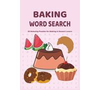 Baking Word Search: 55 Relaxing Puzzles for Baking & Dessert Lovers