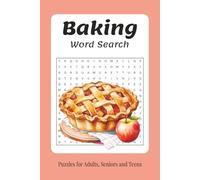 Baking Word Search Book: 50+ Fun & Relaxing Baking-Themed Word Search Puzzles | Easy-to- Read Print Activity Book for Adults, Seniors, Teens and ... | Great Gift for Bakers, Women, Grandmothers