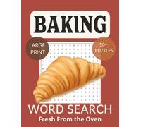 Baking Word Search for Adults Fun Dessert and Bread Puzzles: Word Searches with Easy-to-Read Print about Baking, Dessert, Pastries and More | 8.5 x 11 ... Gift for Vacations, Holidays and Free Times
