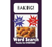 Baking Word Search: NEW! Word Searches with Easy to Read Print about Baking, Pastry, Sweets and more | 6 x 9 inches, 110 pages | 50+ Puzzles | Great Gift for Traveling, Holidays, and Free Time