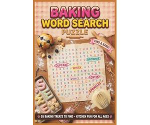 Baking Word Search Puzzle Book: Enjoy Easy-to-Read Word Search Puzzles All About Baking, Dessert Favorites, Home Cooking & More | 6x9 Book | 55 Fun ... for Vacations, Road Trips & Quiet Evenings