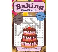 Baking Word Search Puzzle Book: For Adults, Seniors, and Teens | Easy to Read, 50+ Baking Themed Word Searches Featuring Words Like Cupcakes, Cookies, ... Holidays, Breaks, and Quiet Moments