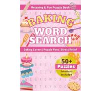 Baking Word Search Puzzle Book: Relaxing and Fun Word Searches Featuring 50+ Puzzles about Baking | Easy to Read Print, Solutions Included | 6 x 9 ... | Gift for Baking Lovers and Puzzle Fans
