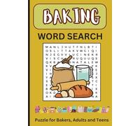 Baking Word Search Puzzle Book: Word Search With Easy to Read Print About Baking, Bakery and Pastries | 6x9 inches, 110 Pages | 50+ Puzzles | Great Gift for Vacations, Holidays and Free Times