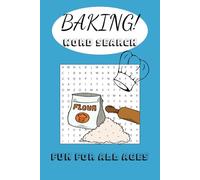Baking Word Search Puzzle Book: Word Searches With Easy To Read Print about Baking, Cooking, Pastries and more | 6 x 9 in. 110 pgs. | 50 + Puzzles... ... Travel Entertainment, and Mental Fitness