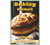 Baking Word Search Puzzle Book: Word Searches with Easy to Read Print about Cooking, Recipes, Desserts, and More | 6x9 inches, 110 pages | 50+ Puzzles … Gift for Vacations, Holidays, and Free Times