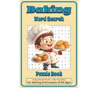 Baking Word Search Puzzle Book: Word Searches with Easy to Read Print about Cooking, Recipes, Desserts, and More | 6x9 inches, 110 pages | 50+ Puzzles … Gift for Vacations, Holidays, and Free Times