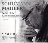 BAKKER, MARCO - SCHUMANN / MAHLER