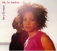 Bako Babies - LOVE IS THE REASON