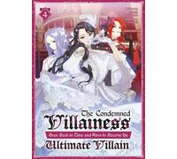 The Condemned Villainess Goes Back in Time and Aims to Become the Ultimate Villain 4