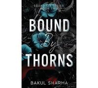 Bakul Sharma Bound by Thorns (Tascabile)