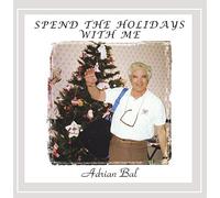 Bal, Adrian - Spend The Holidays With Me
