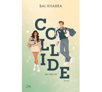 Bal Khabra Larissa Bendl Collide (Off the Ice, Band 1) (Tascabile)