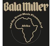 Bala Miller & The Great Music Pyrameeds Of Afrika Pyramids (CD) Album