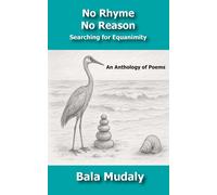 Bala Mudaly No Rhyme No Reason (Tascabile)