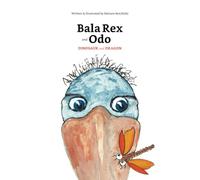 Bala Rex and Odo: Dinosaur and Dragon