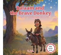 Balaam and the Brave Donkey: When God Speak in Unexpected Ways | Bible stories for kids