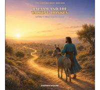Balaam and the Talking Donkey: Learning to Listen When God Speaks