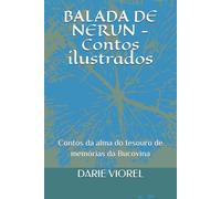 BALADA DE NERUN - Contos ilustrados: Contos da alma do tesouro de memórias da Bucovina
