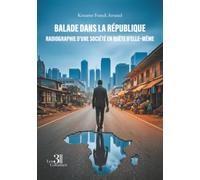Balade dans la République: Radiographie d'une société en quête d'elle-même
