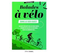 Balades à vélo dans le Sud-Ouest: 1 700 km d'itinéraires en toute sécurité