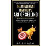 Balaji Kasal The Intelligent Investor's Art of Selling (Tascabile)
