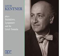Louis Kentner Louis Kentner Plays Balakirev, Lyapunov and the Liszt Sonata (CD)