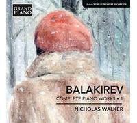 Mily Balakirev Balakirev: Complete Piano Works - Volume 1 (CD) Album