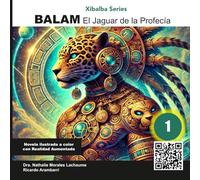 Balam - El Jaguar de la Profecía: Ilustraciones a Color