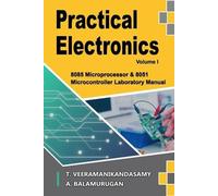 Balamurugan A Veeramanikandasamy T Practical Electronics (Volume I) (Tascabile)