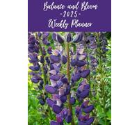 Balance and Bloom 2025 Weekly Planner