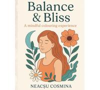 Balance & Bliss: A Mindful Colouring Experience