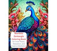 Balance & Bloom Zentangle Mandala : An Adult Coloring Book of Zentangle Mandala Patterns for Mindfulness, Stress Relief, and Creativity