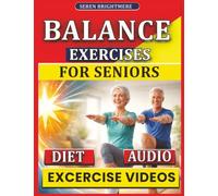 Balance Exercises for Senior: Simple Home Workouts to Improve Stability, Prevent Falls & Build Strength | A Step-by-Step Guide to Better Mobility and Safe Movement