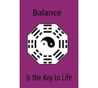 Balance is the Key to Life: A College Ruled Line Journal with 150 Pages