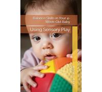 Balance Skills in Your 4-Week-Old Baby: Using Sensory Play
