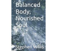 Balanced Body, Nourished Soul